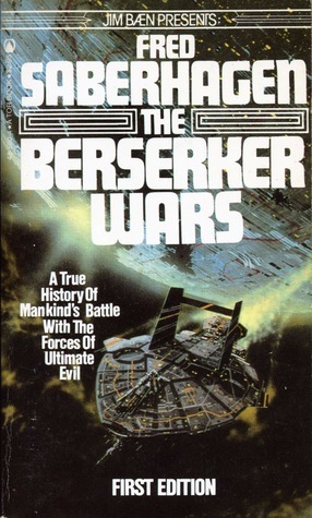 The Berserker Wars by Fred Saberhagen