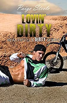 Lovin' Dirty by Paige Steele