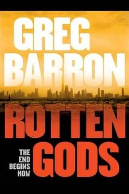 Rotten Gods by Greg Barron