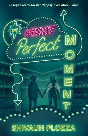 The Worst Perfect Moment by Shivaun Plozza