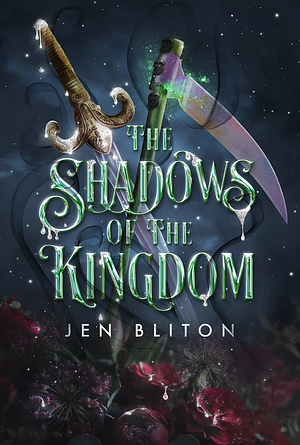 The Shadows of the Kingdom by Jen Bliton