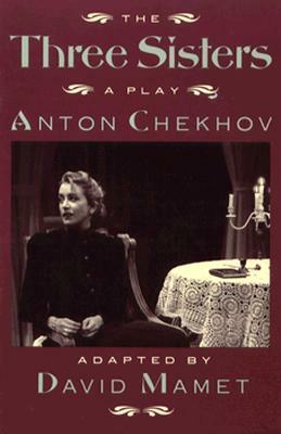 The Three Sisters by Anton Chekhov