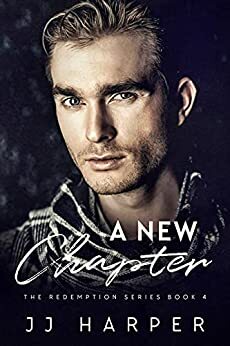 A New Chapter (The Redemption Book 4) by Tanja Ongkiehong, JJ Harper
