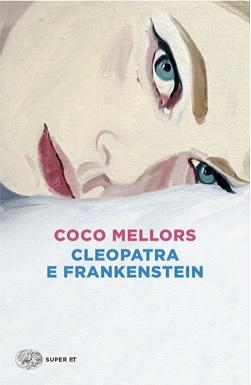Cleopatra e Frankenstein by Coco Mellors