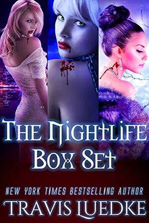 The Nightlife Series Omnibus by Travis Luedke