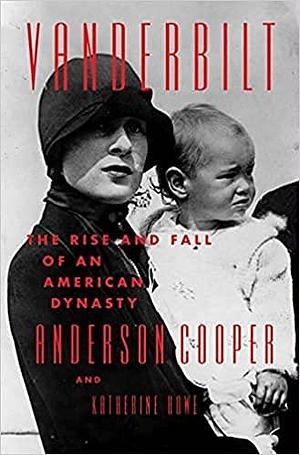 By Anderson Cooper, Vanderbilt Hardcover 2021, September 21 by Anderson Cooper, Anderson Cooper