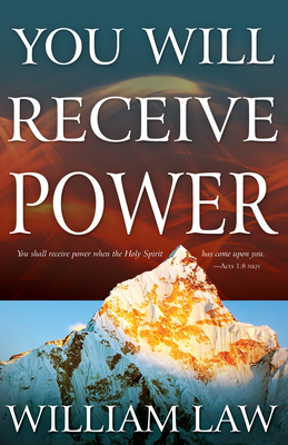 You Will Receive Power by William Law