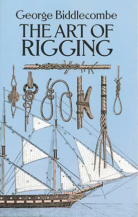 The Art of Rigging by George Biddlecombe