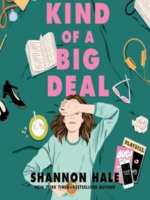 Kind of a Big Deal by Shannon Hale