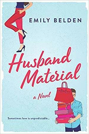 Husband Material by Emily Belden, Piper Goodeve