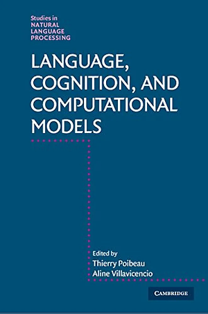 Language, Cognition, and Computational Models by Aline Villavicencio, Thierry Poibeau