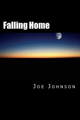 Falling Home by Joe Johnson
