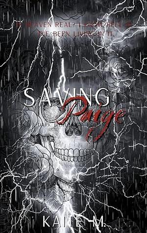 Saving Paige  by Kaite M