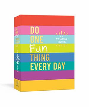 Do One Fun Thing Every Day: An Awesome Journal by Dian G. Smith, Robie Rogge