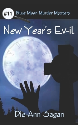 New Year's Ev-il by Die-Ann Sagan