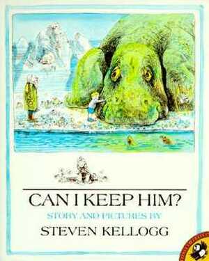 Can I Keep Him? by Steven Kellogg