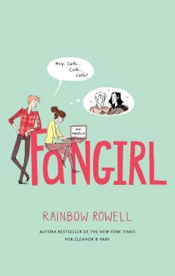 Fangirl by Rainbow Rowell