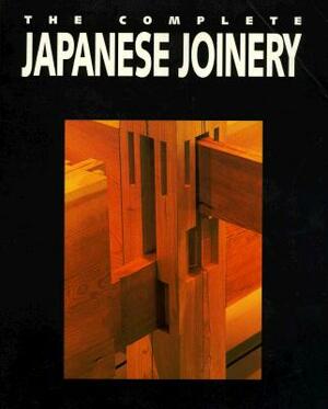 The Complete Japanese Joinery by Hideo Sato, Yasua Nakahara