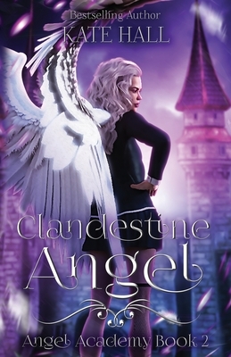 Clandestine Angel by Kate Hall
