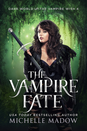 The Vampire Fate by Michelle Madow