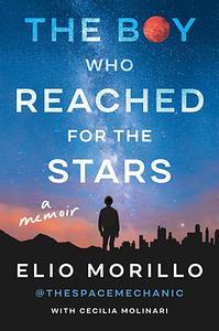 The Boy Who Reached for the Stars by Elio Morillo