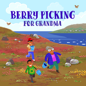 Berry Picking for Grandma (English) by Jenna Bailey-Sirko