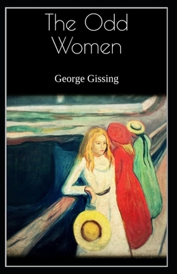 The Odd Women (Annotated) by George Gissing