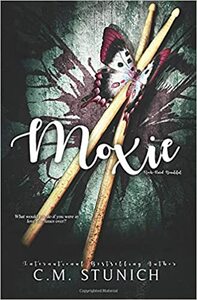 Moxie by C.M. Stunich