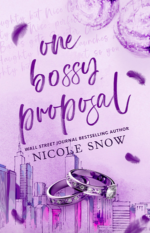 One Bossy Proposal by Nicole Snow