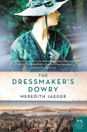 The Dressmaker's Dowry by Meredith Jaeger