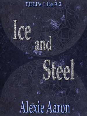 Ice and Steel PEEPs 9.2 by Alexie Aaron