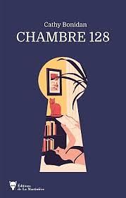 Chambre 128 by Cathy Bonidan