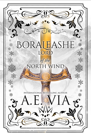 Boraleashe: Lord of the North Wind by A.E. Via