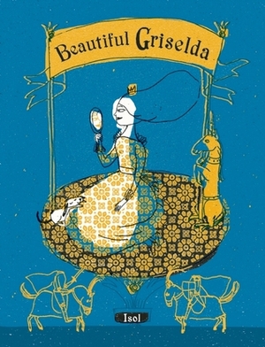 Beautiful Griselda by Isol