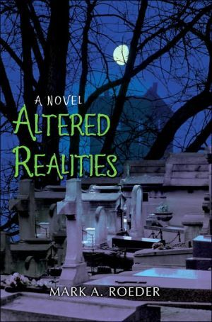 Altered Realities by Mark A. Roeder