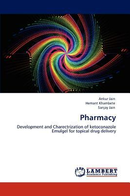 Pharmacy by Ankur Jain, Sanjay Jain, Hemant Khambete