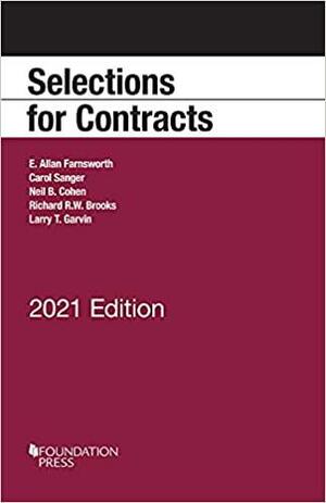 Selections for Contracts, 2021 Edition by Richard Brooks, Neil Cohen, Carol Sanger, Larry Garvin, E. Farnsworth