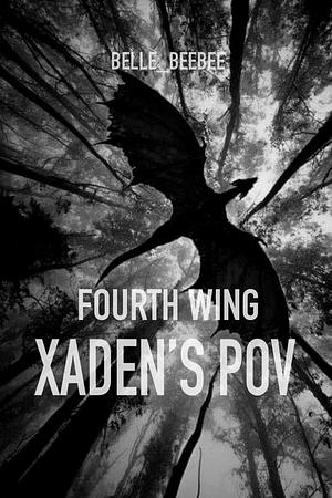 Xaden POV: Fourth Wing by belle_beebee