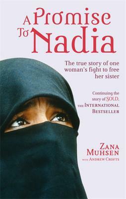 A Promise to Nadia: A True Story of a British Slave in the Yemen by Zana Muhsen