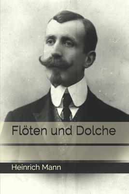 Flöten und Dolche by Heinrich Mann