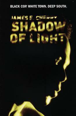 Shadow of Light by James E. Cherry