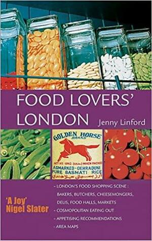 Food Lovers' London by Jenny Linford