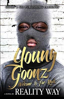 Young Goonz: Welcome to Far Rock by Reality, Reality Way