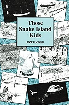 Those Snake Island Kids by Jon Tucker