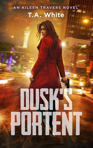 Dusk's Portent by T. A. White