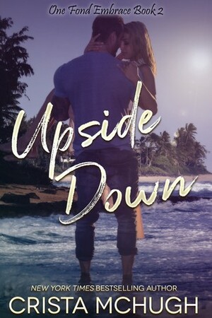 Upside Down by Crista McHugh