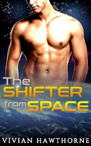 The Shifter from Space: A Scifi Alien Curvy Girl Romance by Vivian Hawthorne