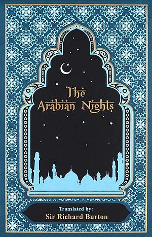 The Arabian Nights: Tales from a Thousand and One Nights by Unknown