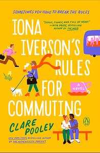 Iona Iverson's Rules for Commuting by Clare Pooley