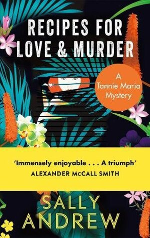 Recipies for Love and Murder: A Tannie Maria Mystery by Sally Andrew